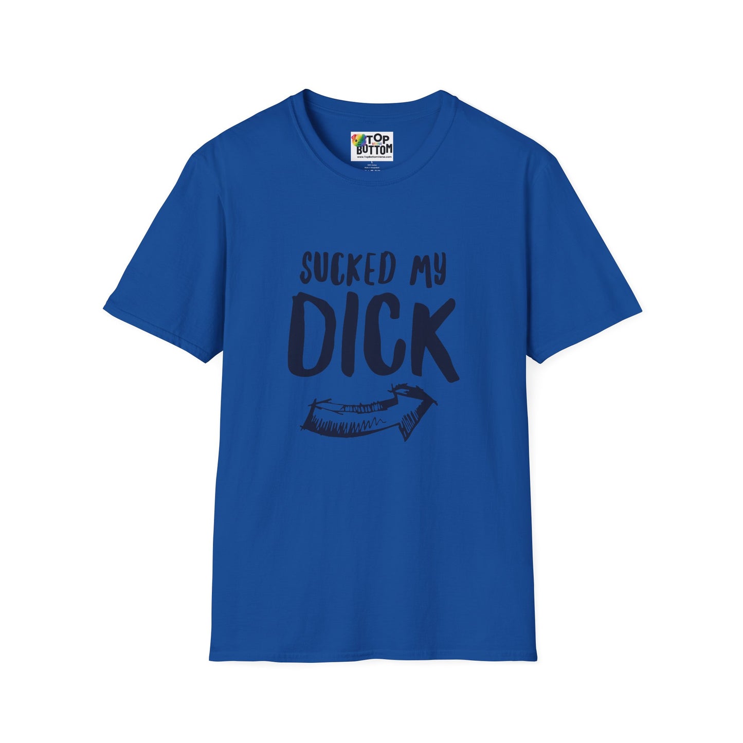 Sucked My Dick T-Shirt