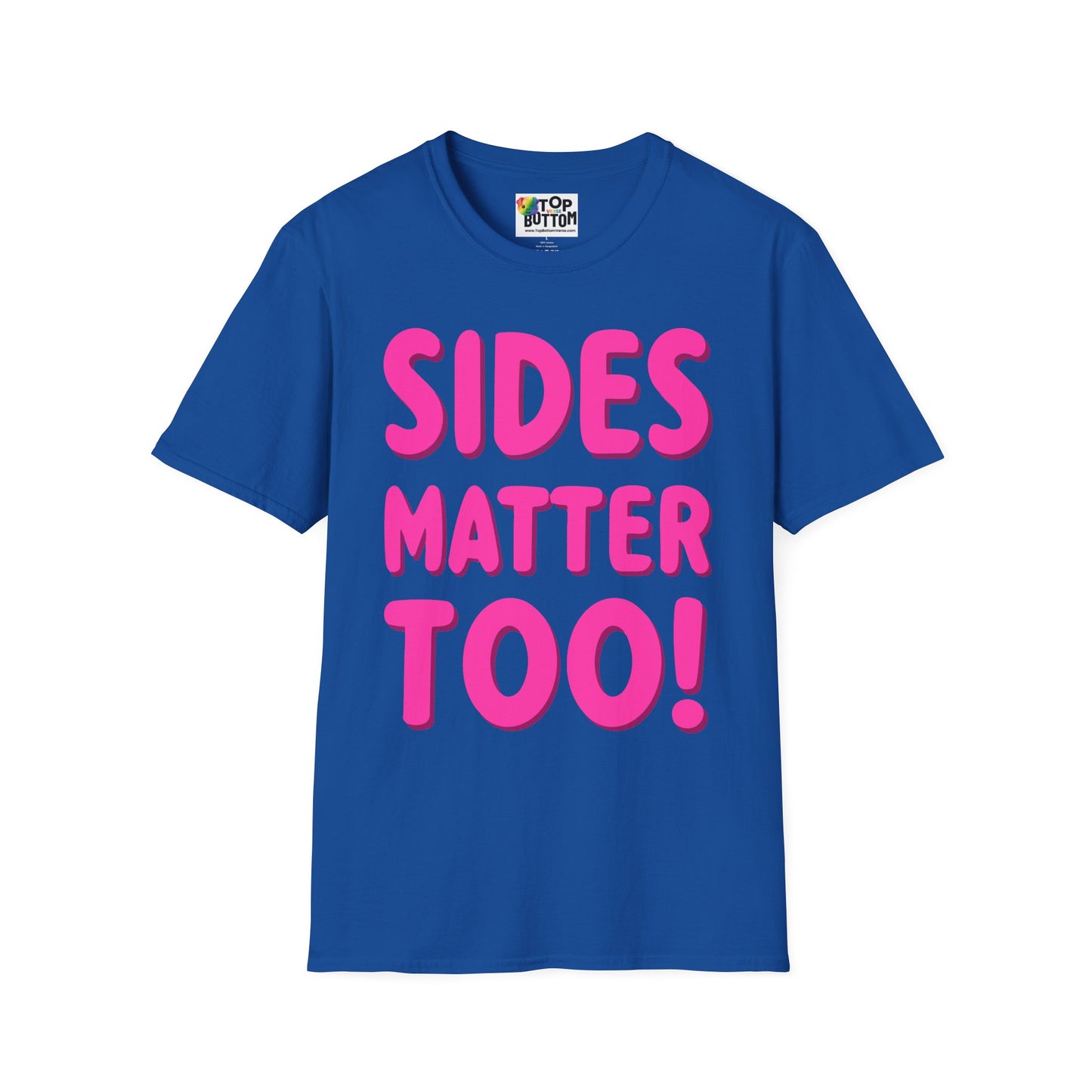 Sides Matter Too T-Shirt
