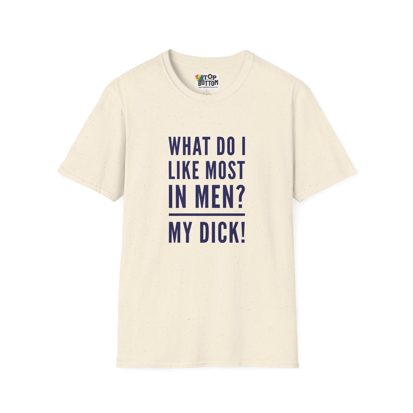 What Do I Like Most In Men? My ___! T-Shirt