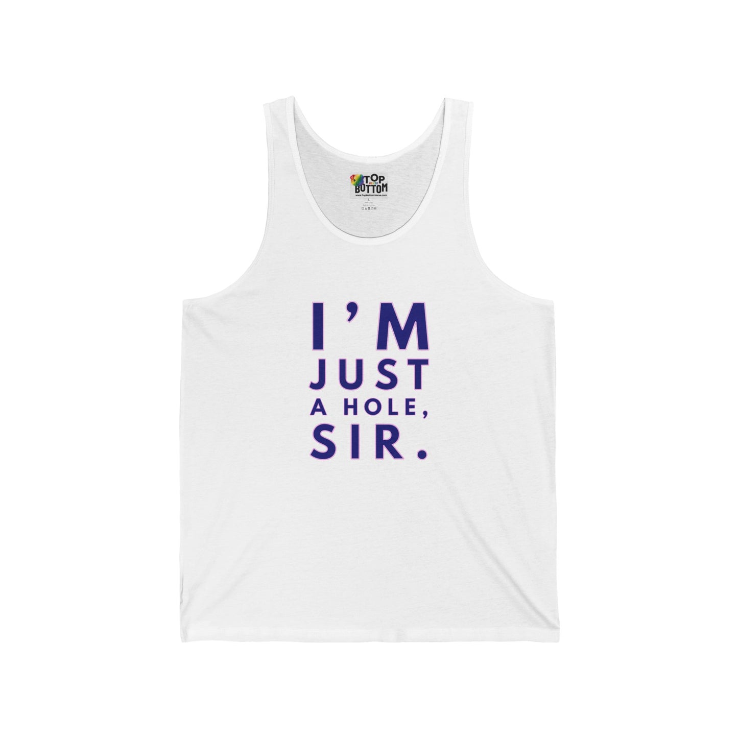 I'm Just a Hole, Sir. Tank Top