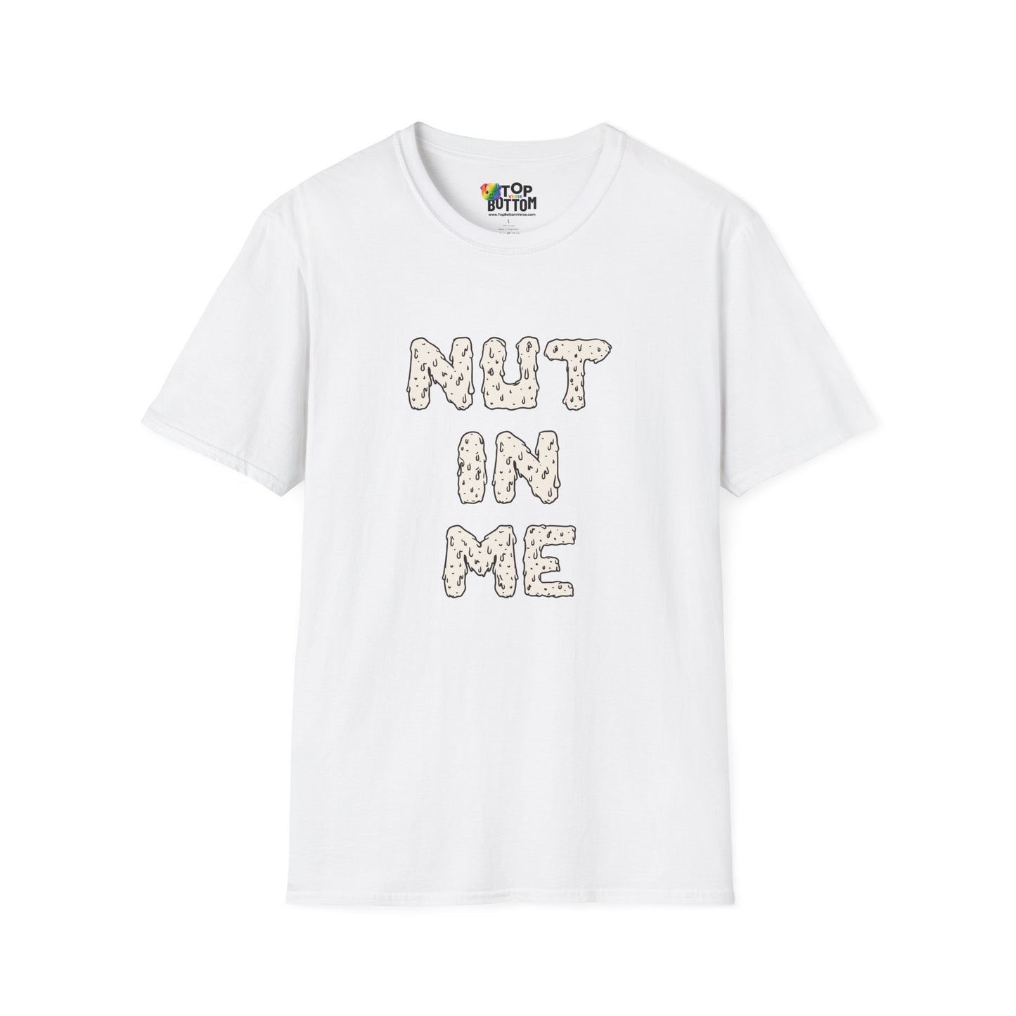 Nut In Me T-Shirt