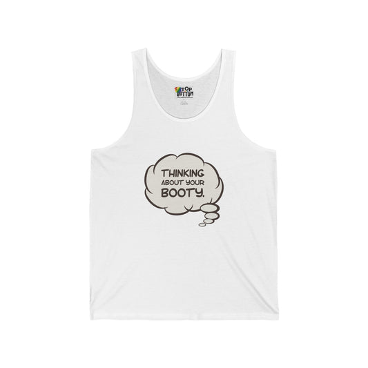 Thinking About Your Booty Tank Top