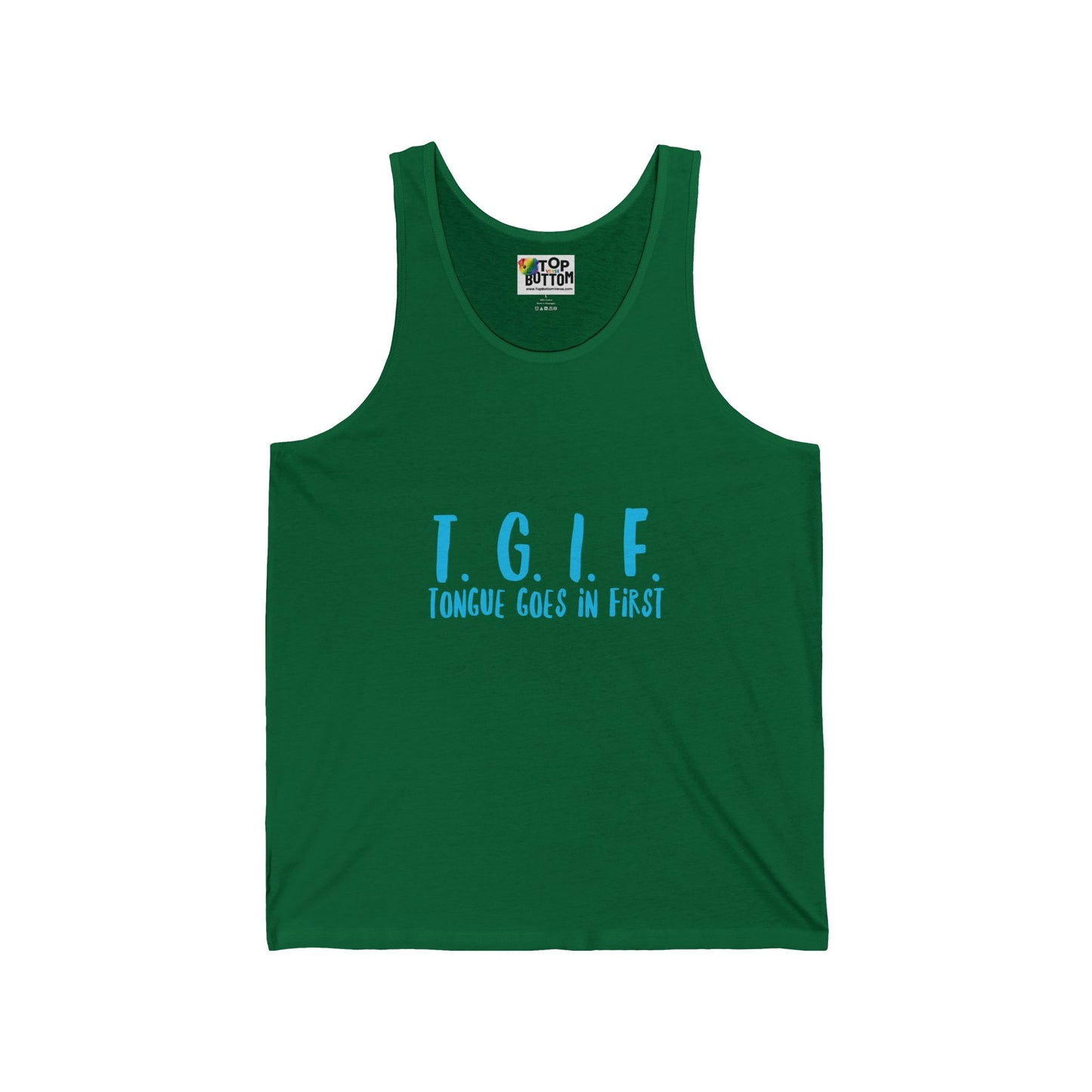 T.G.I.F., Tongue Goes In First Tank Top