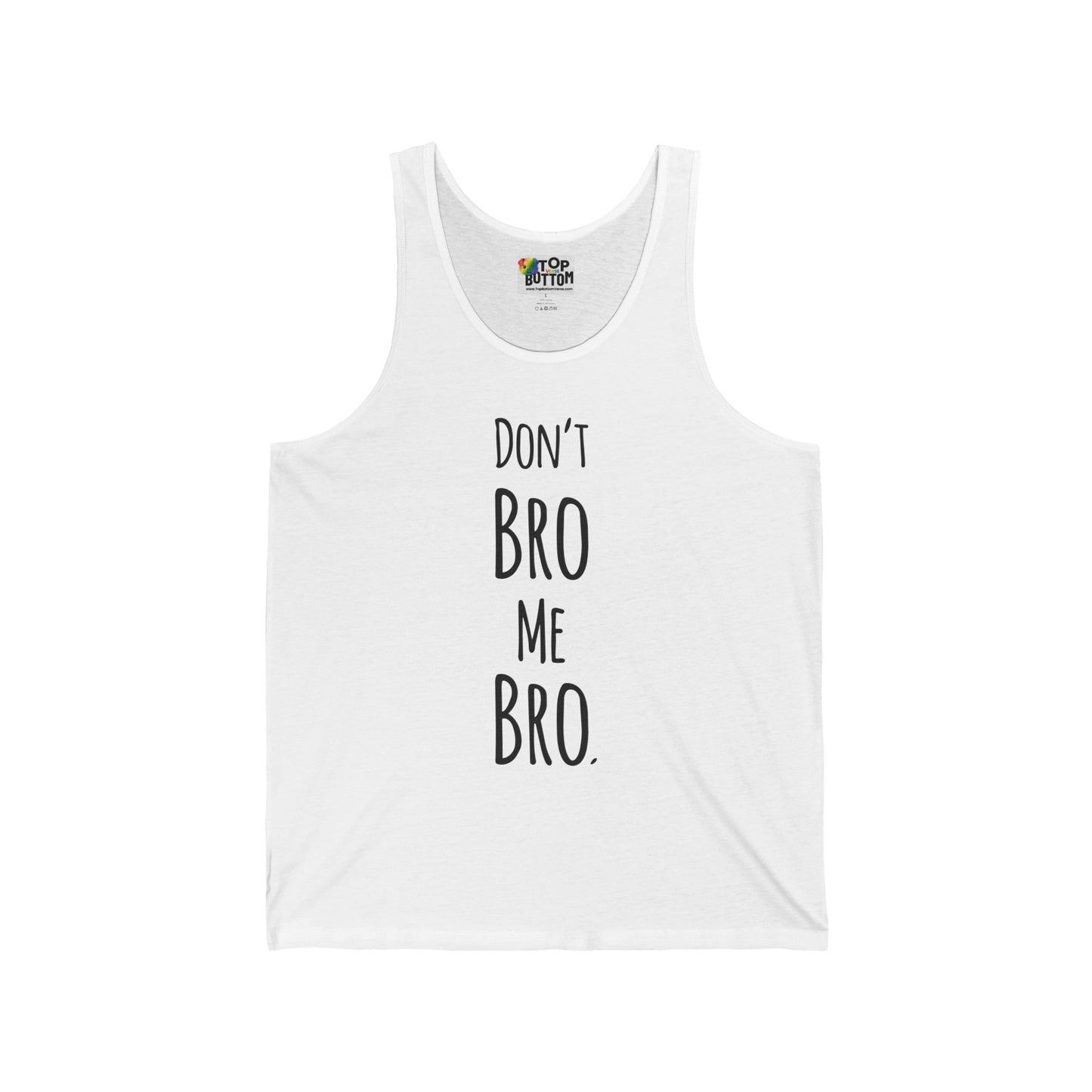 Don’t Bro Me Bro Tank Top