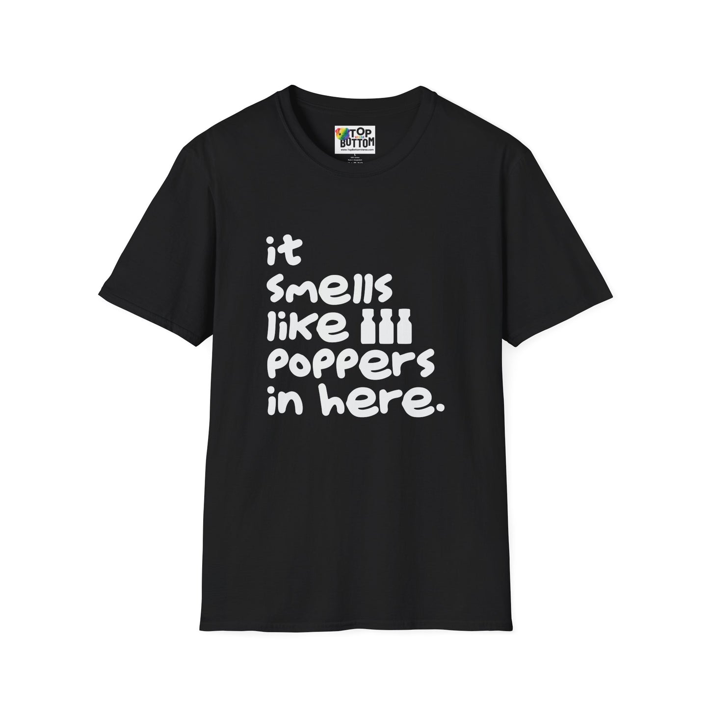 "It Smells Like Poppers In Here" T-Shirt