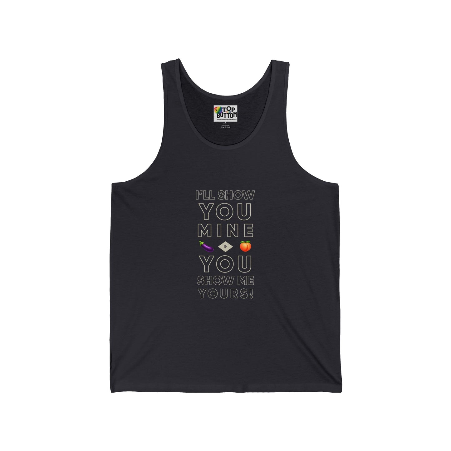 I'll Show You Mine if You Show... Tank Top