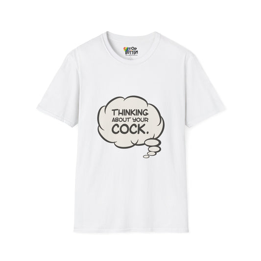 "Thinking About Your Cock" T-Shirt