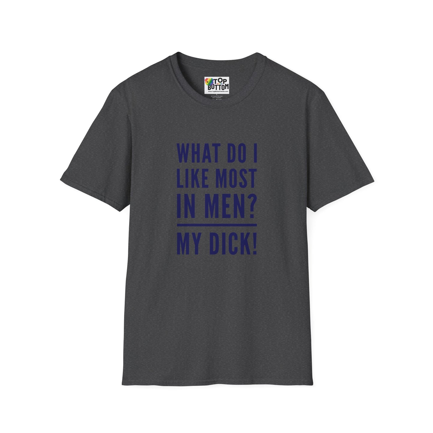 What Do I Like Most In Men? My ___! T-Shirt