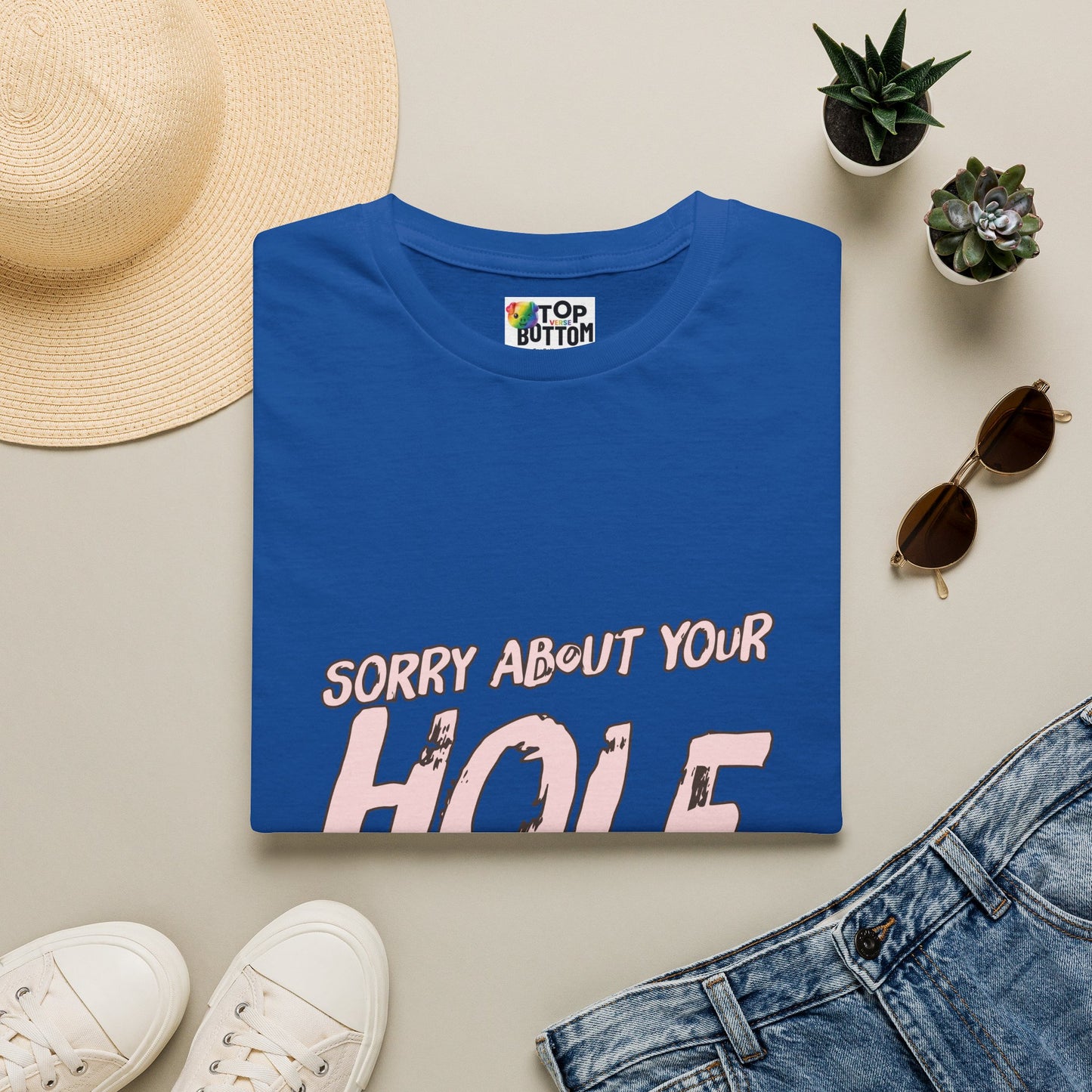 Sorry About Your Hole T-Shirt