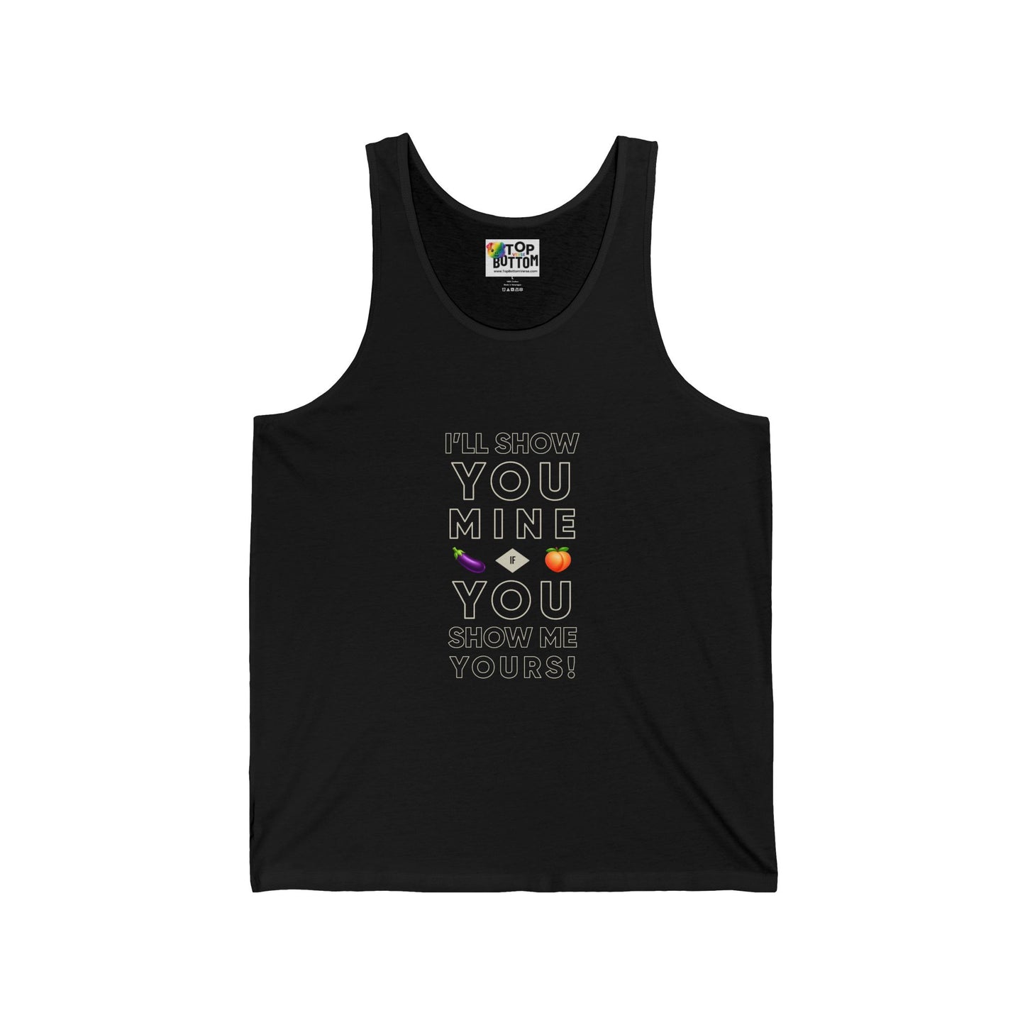 I'll Show You Mine if You Show... Tank Top