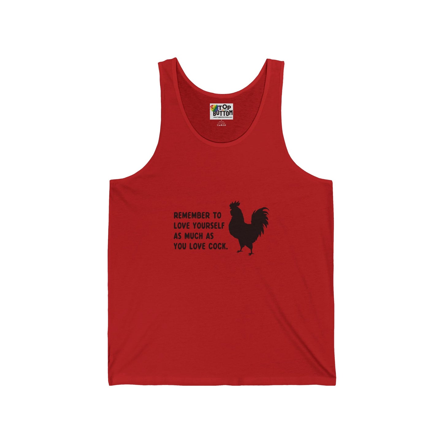 Remember To Love Yourself As Much As You Love Cock Tank Top
