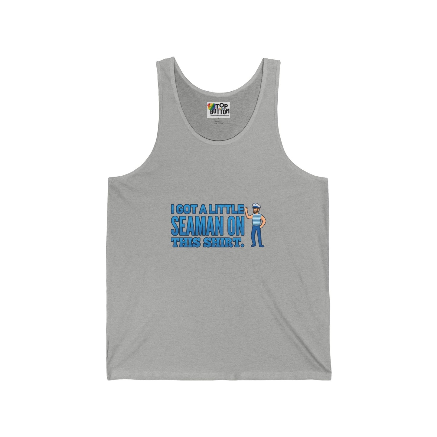 I Got a Little Seaman on this Shirt. Tank Top