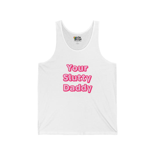 Your Slutty Daddy Tank Top