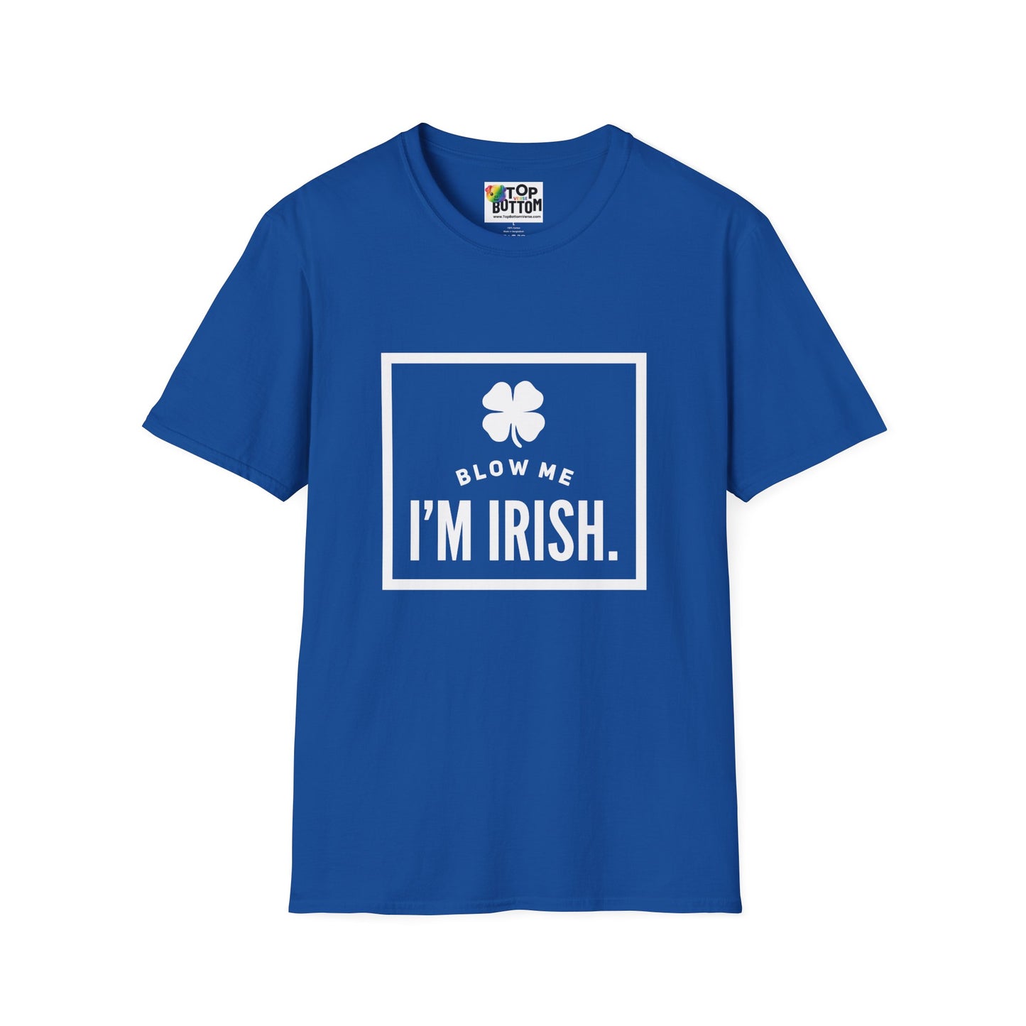 Blow Me I'm Irish T-Shirt
