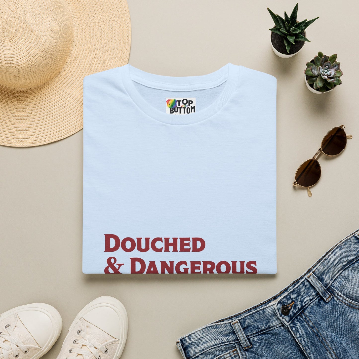 Douched & Dangerous T-Shirt