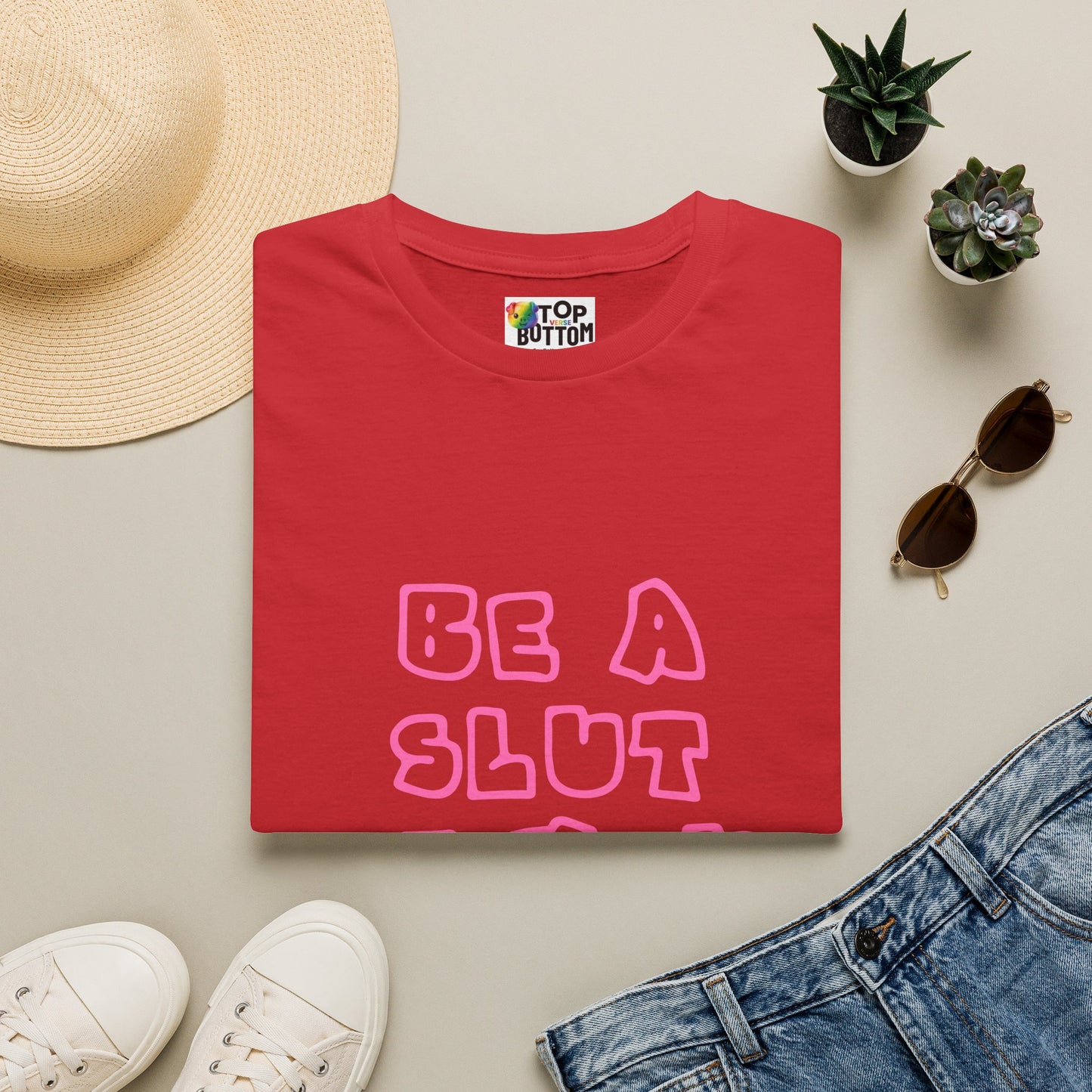 "Be a Slut If You Want" T-Shirt
