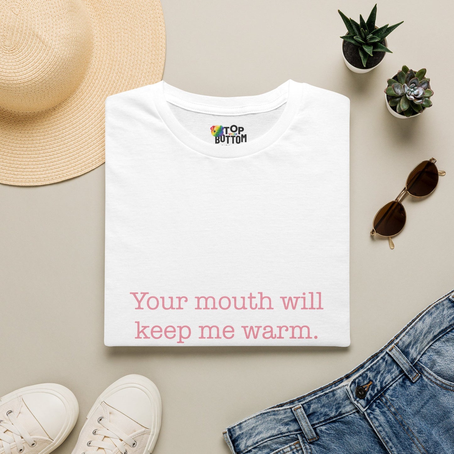 "Your mouth will keep me warm" T-Shirt