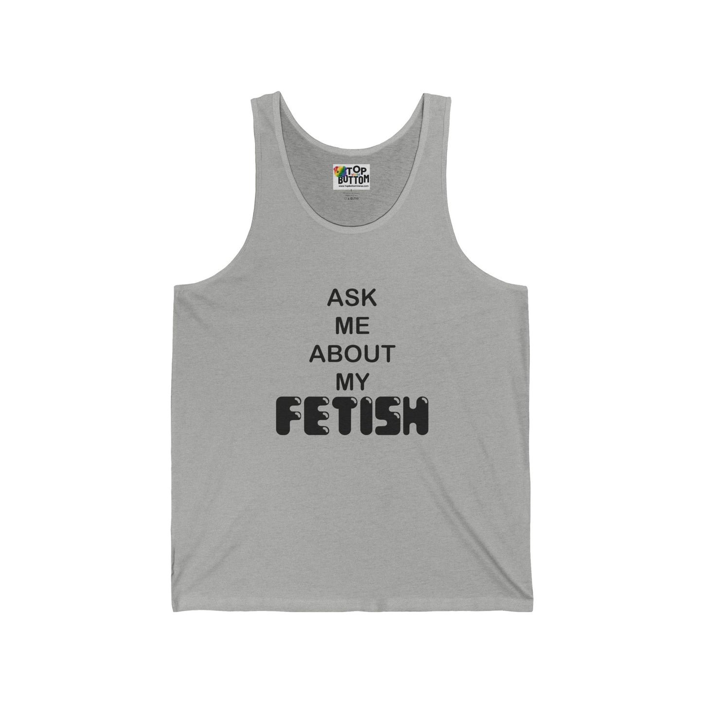 Ask Me About My Fetish Tank Top