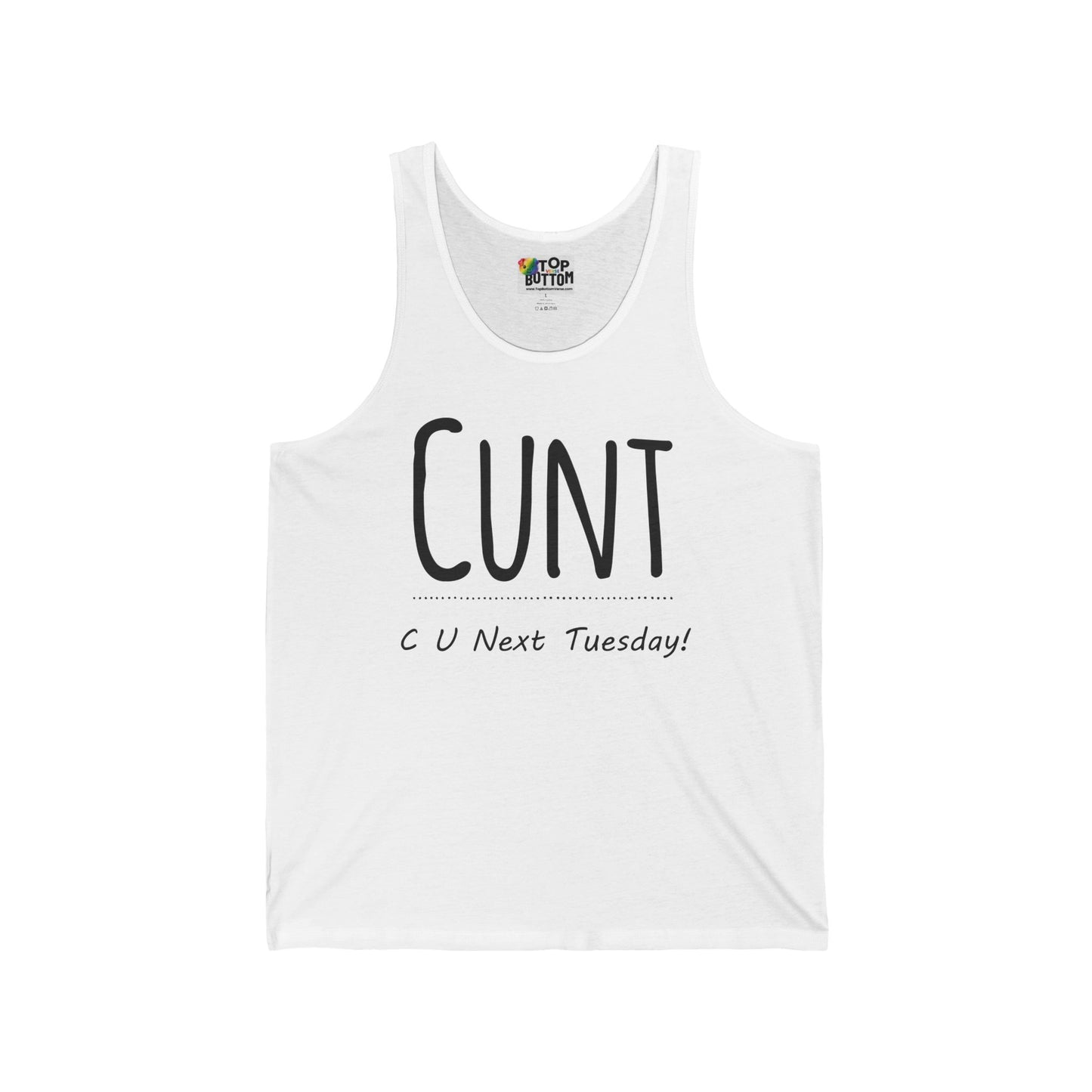 CUNT, C U Next Tuesday Tank Top