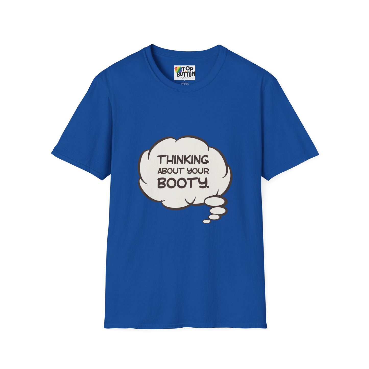 Thinking About Your Booty T-Shirt