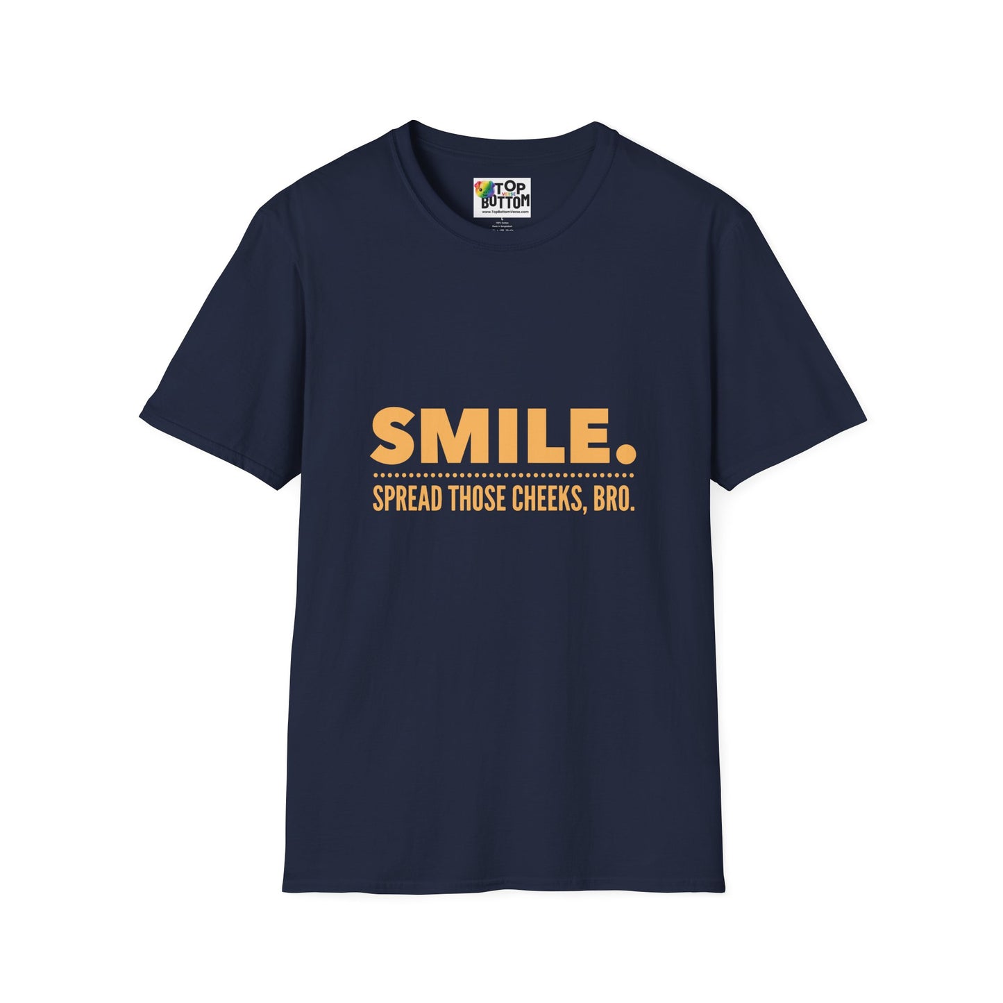 Spread Those Cheeks, Bro T-Shirt