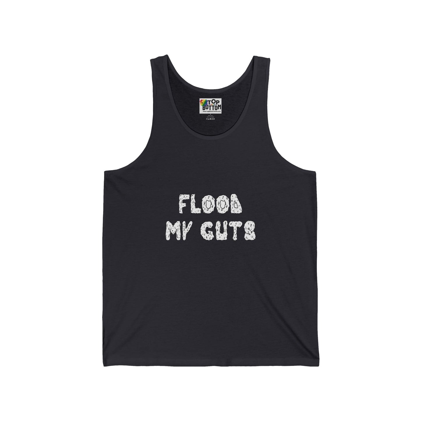 Flood My Guts Tank Top