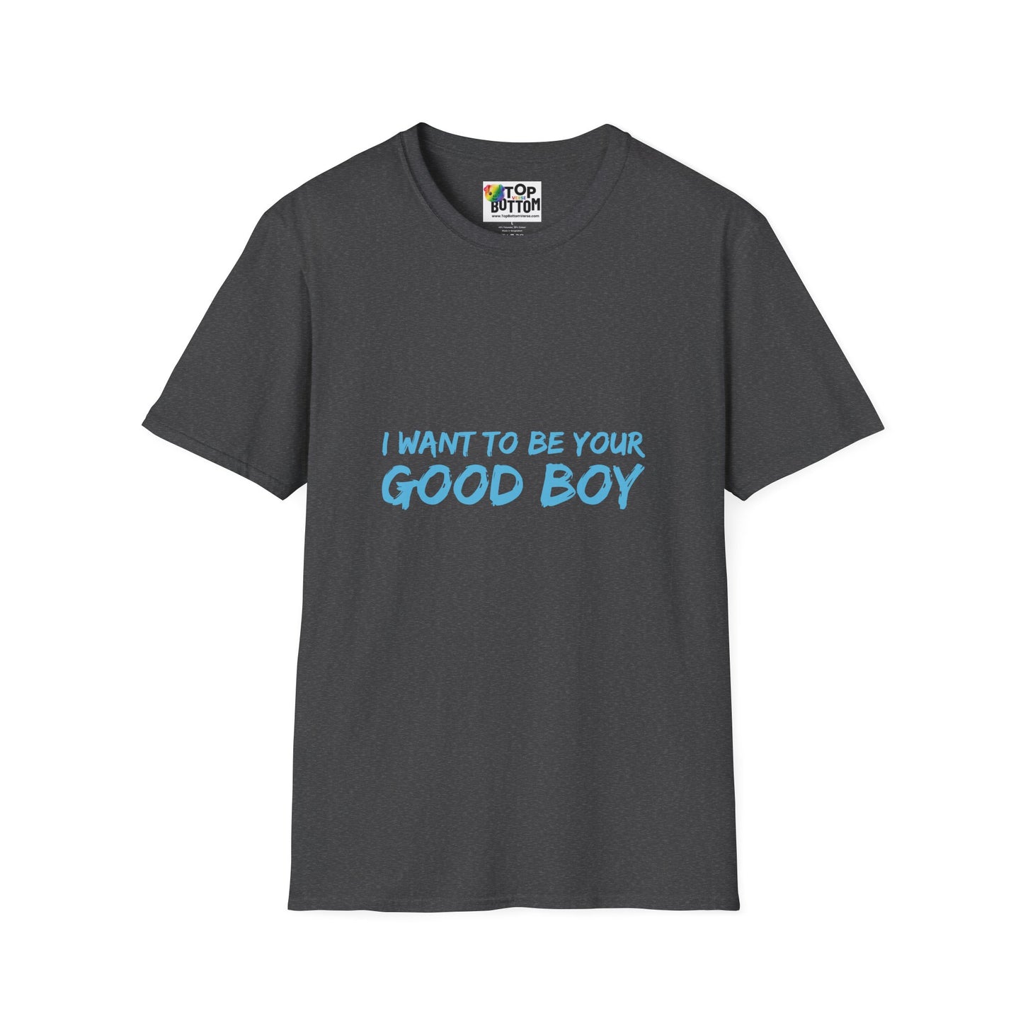I Want To Be Your Good Boy T-Shirt