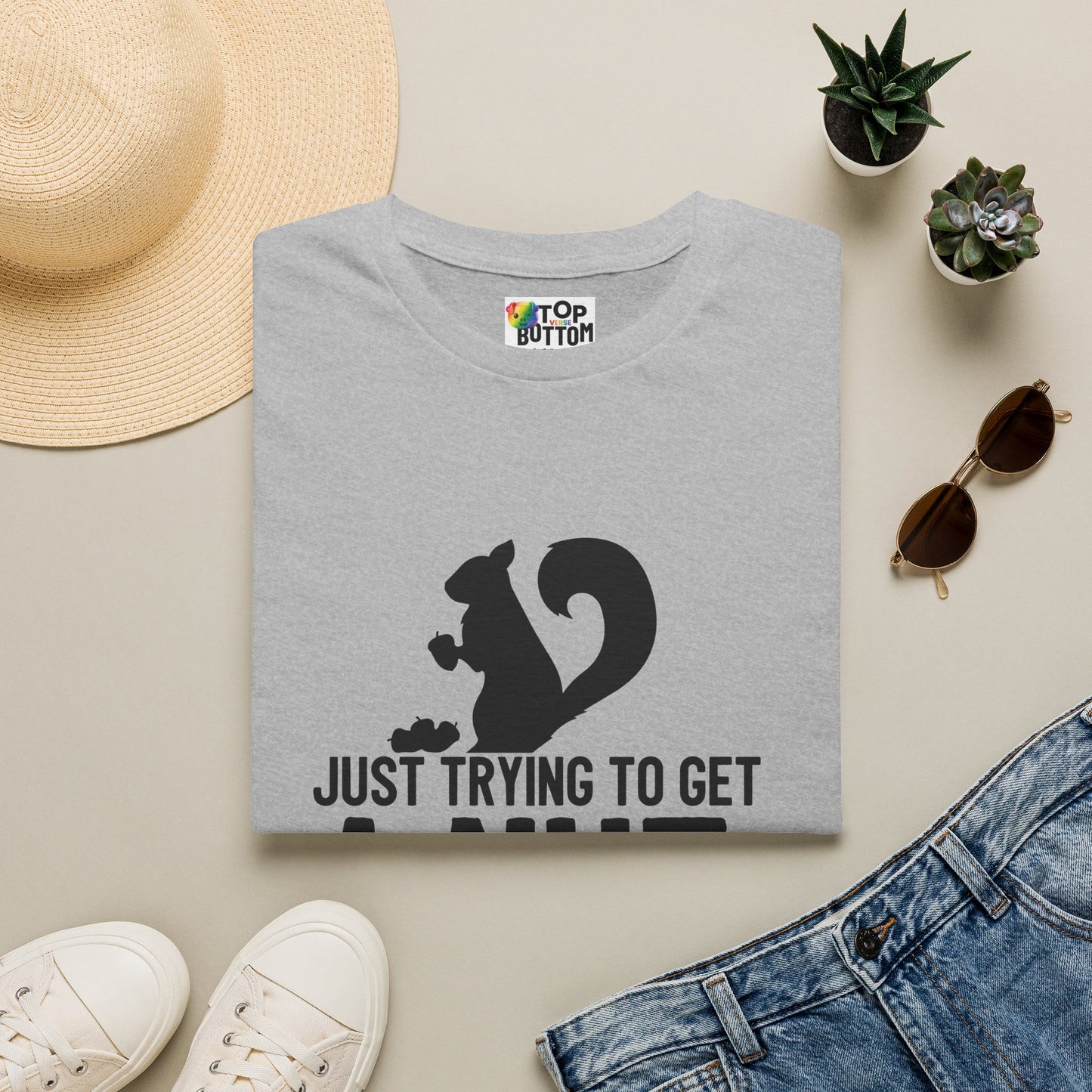 Just Trying to Get a Nut T-Shirt