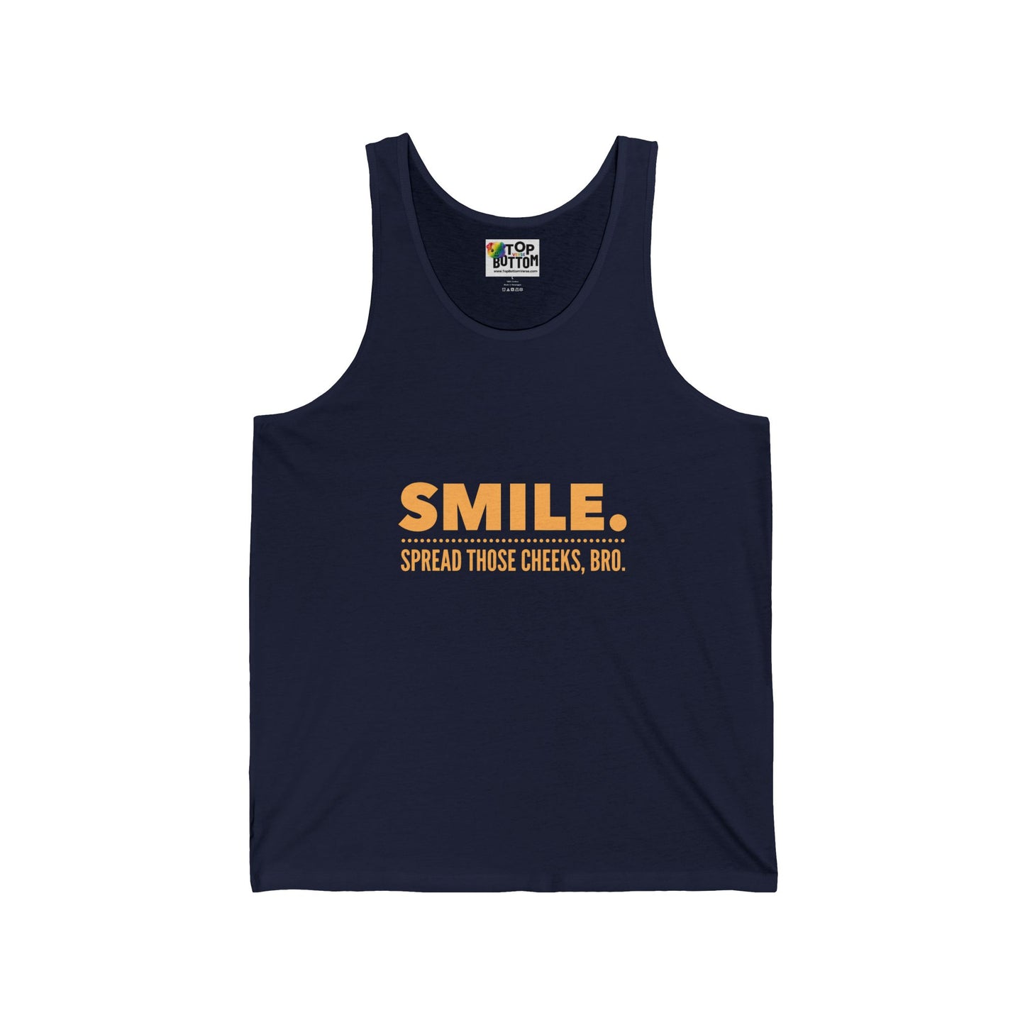 SMILE. Spread Those Cheeks, Bro. Tank Top