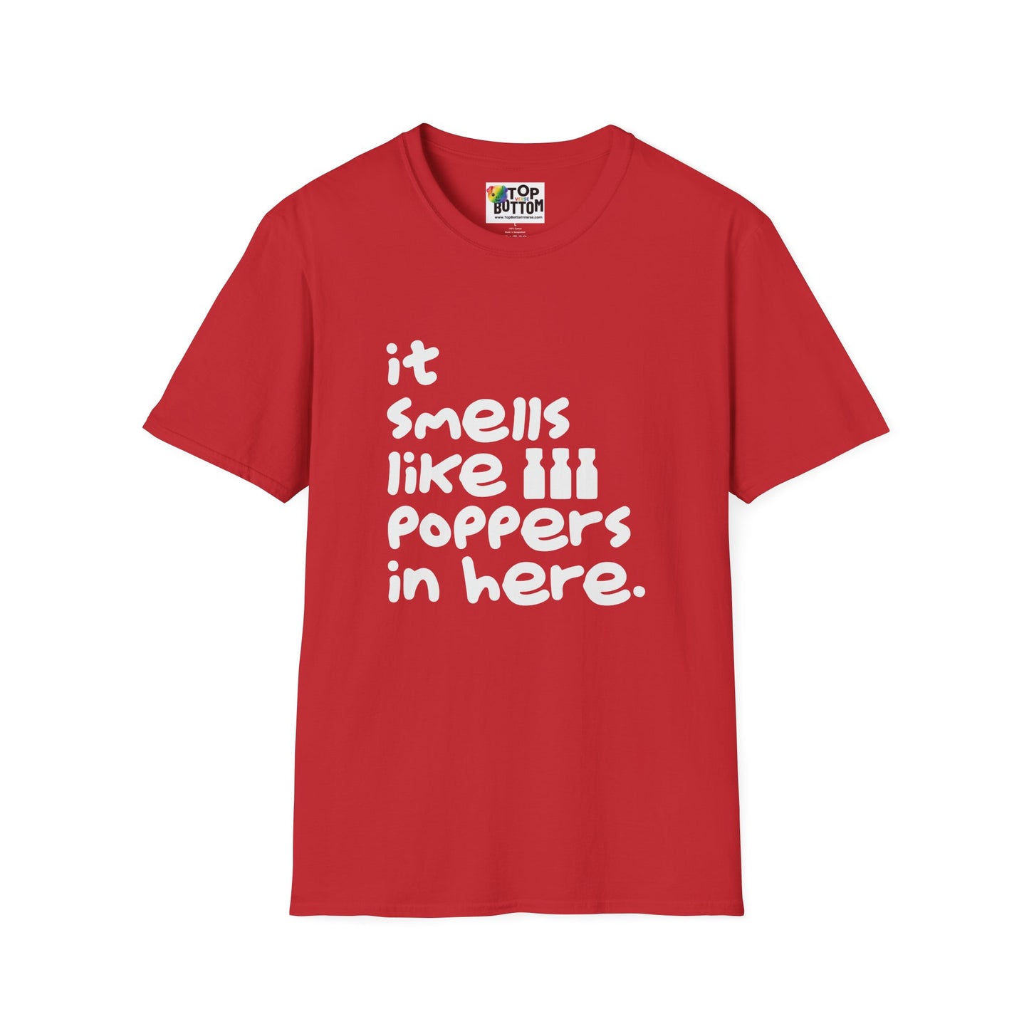 "It Smells Like Poppers In Here" T-Shirt