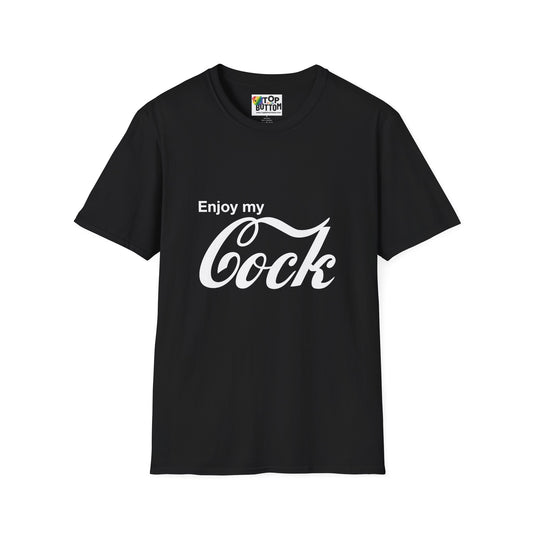 "Enjoy My Cock" T-Shirt