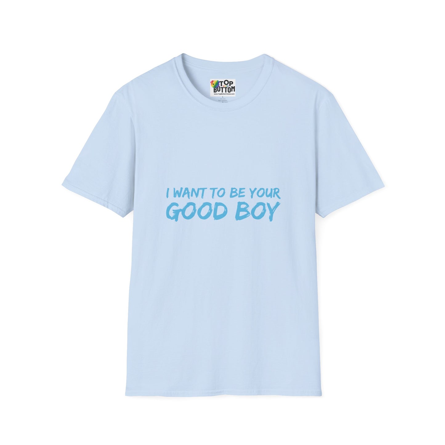 I Want To Be Your Good Boy T-Shirt