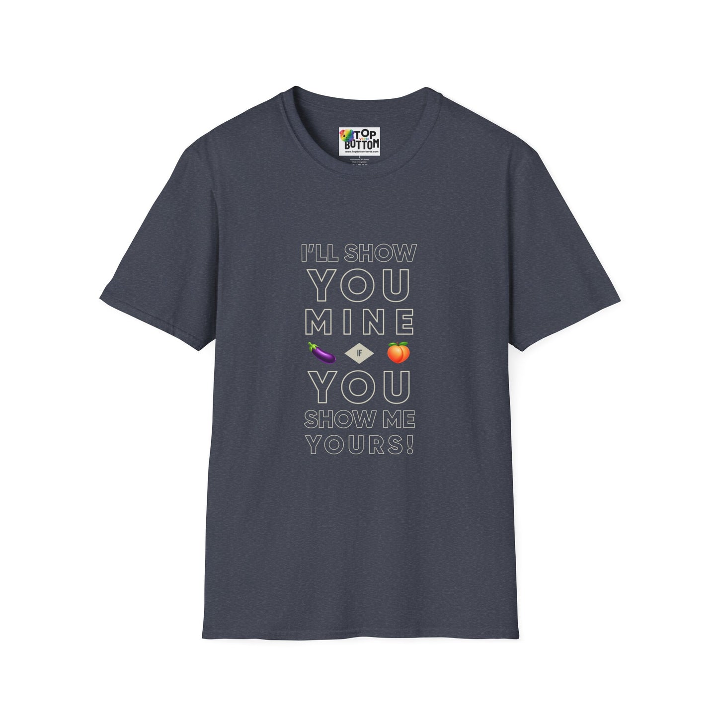 "I'll Show You Mine" Graphic T-Shirt