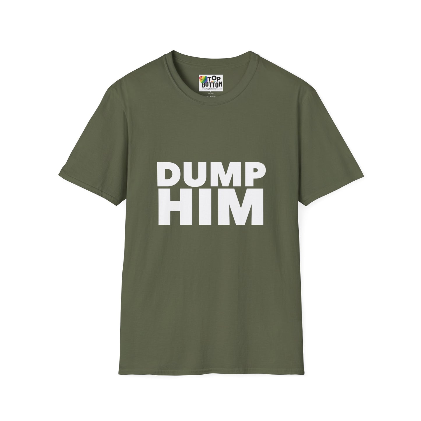 Dump Him T-Shirt