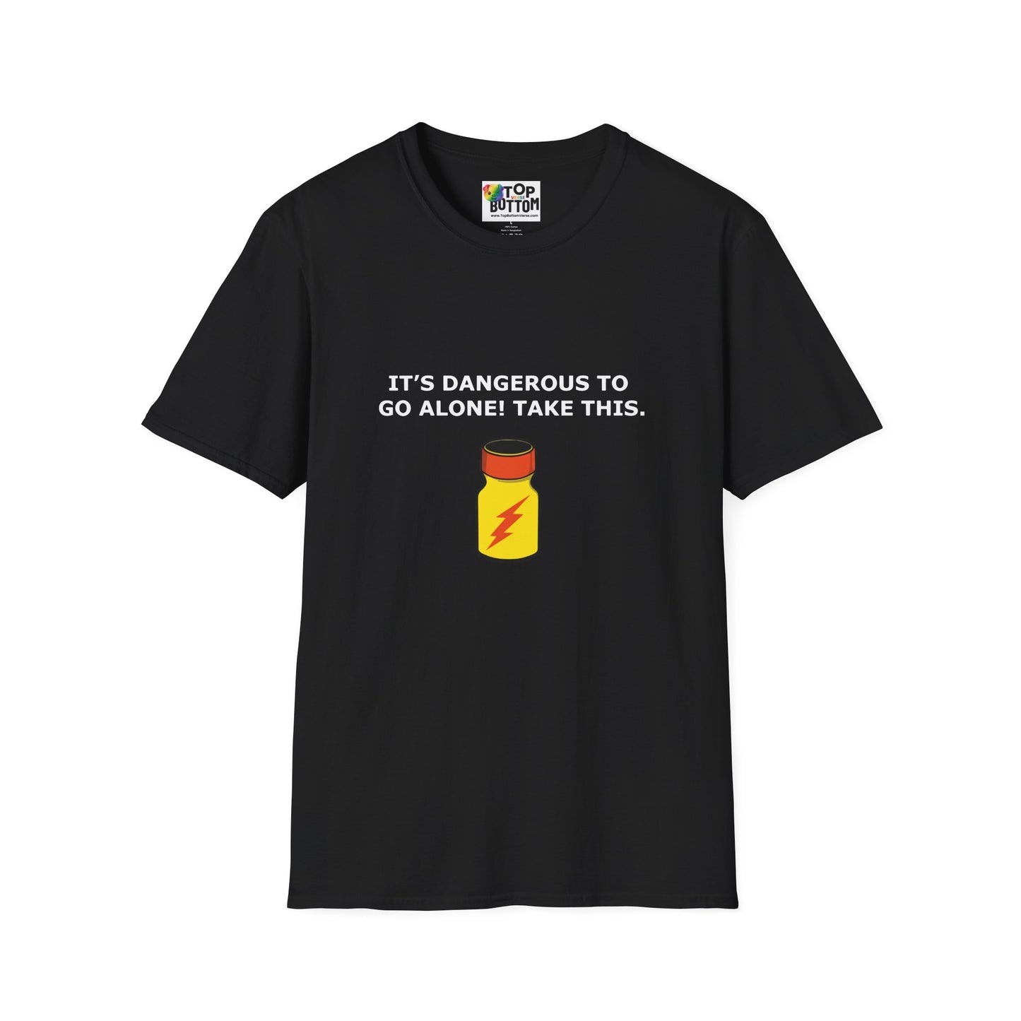 "It's Dangerous to Go Alone! Take This." T-Shirt