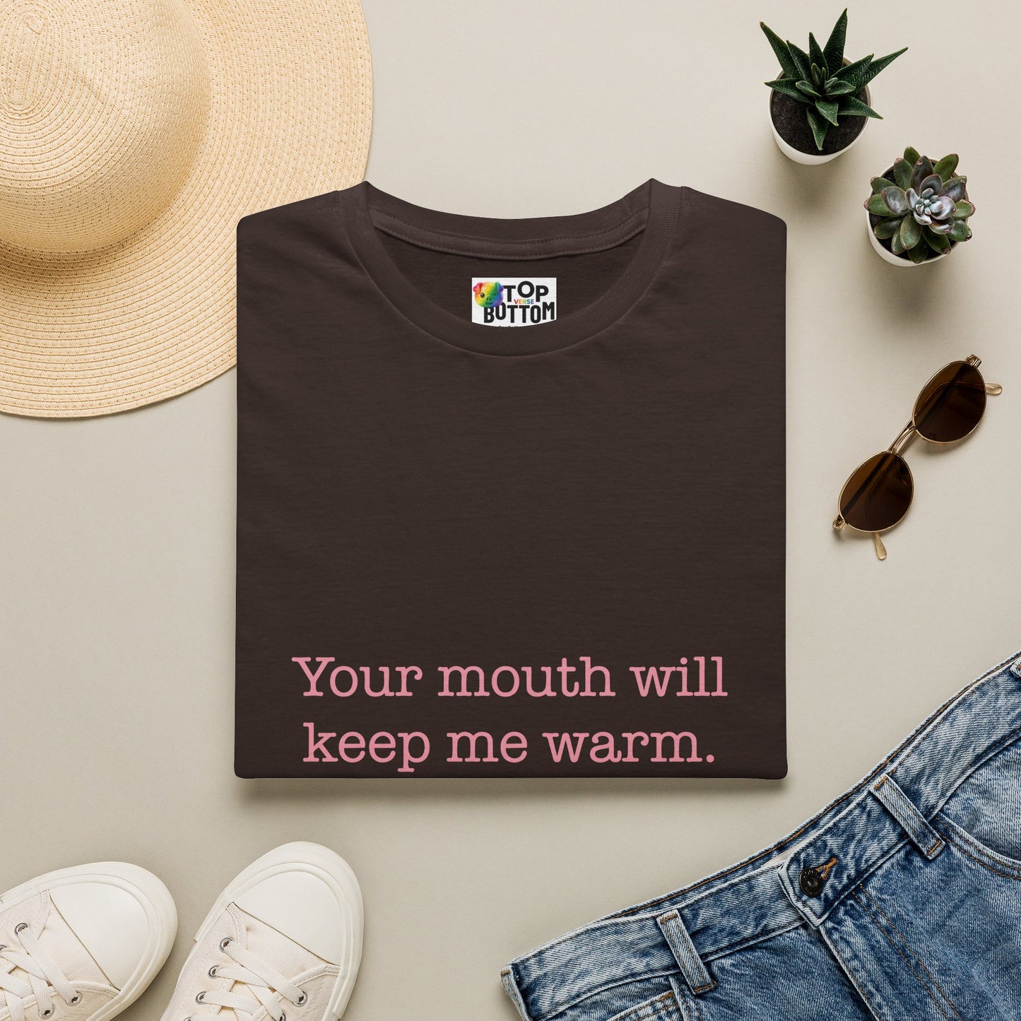 "Your mouth will keep me warm" T-Shirt