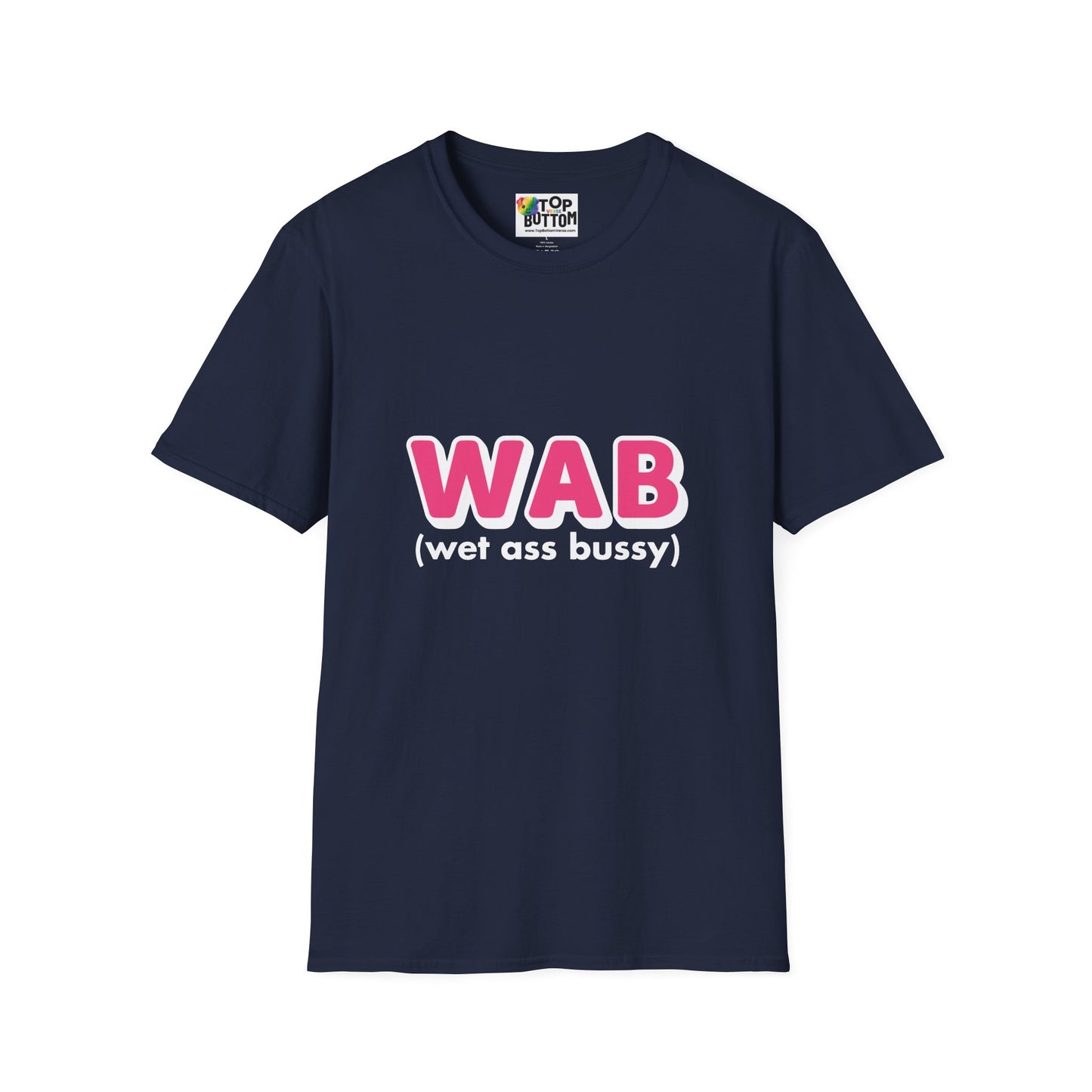 WAB (Wet Ass Bussy) Graphic T-Shirt