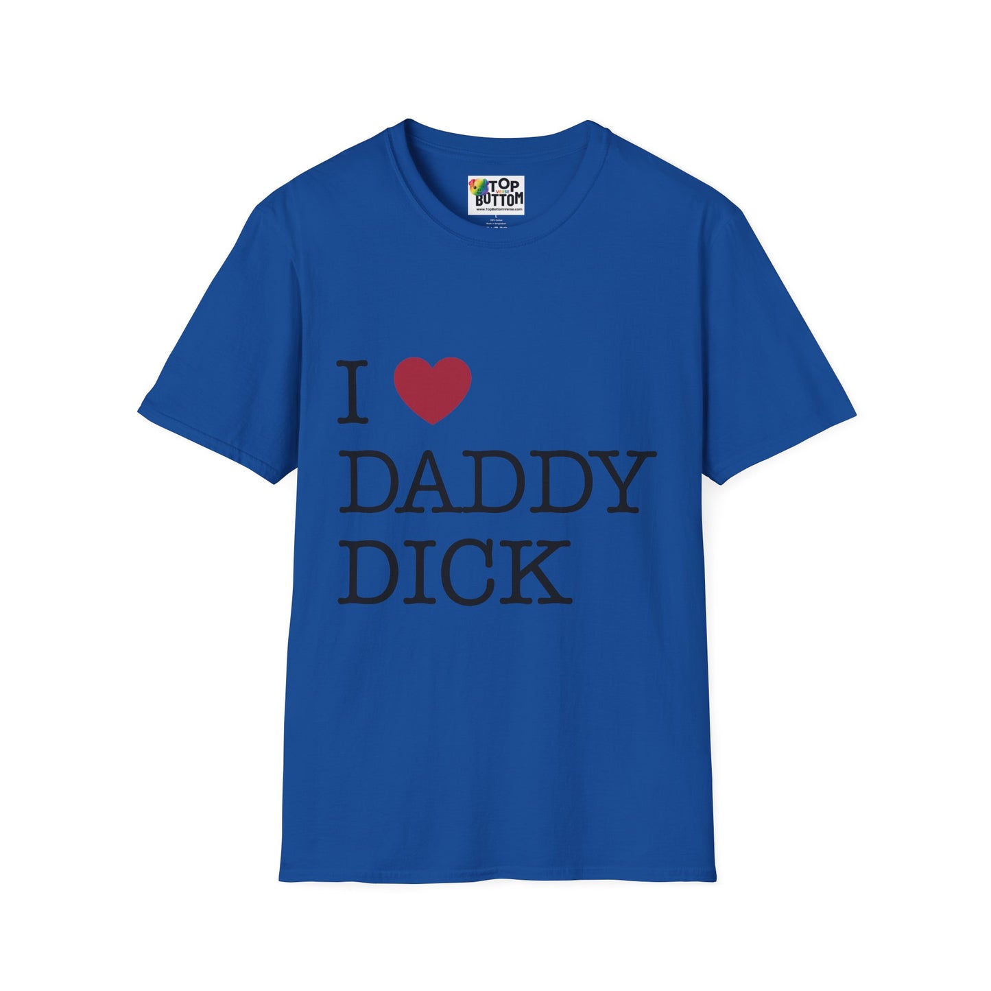 I  Daddy Dick T-Shirt