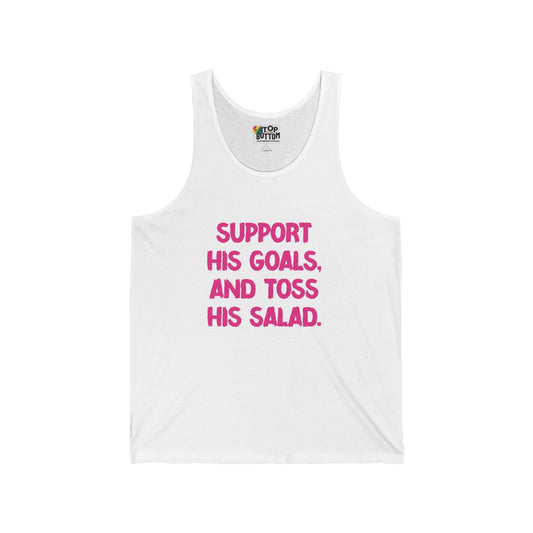 Support His Goals And Toss His Salad Tank Top