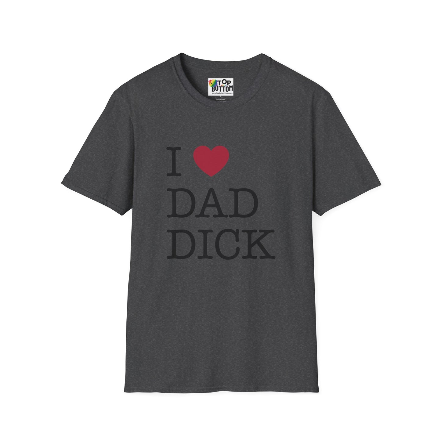 I Love Dad Dick T-Shirt