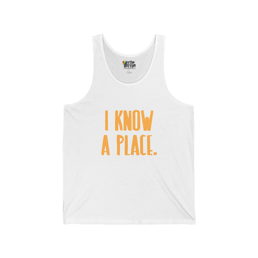 I Know A Place Tank Top
