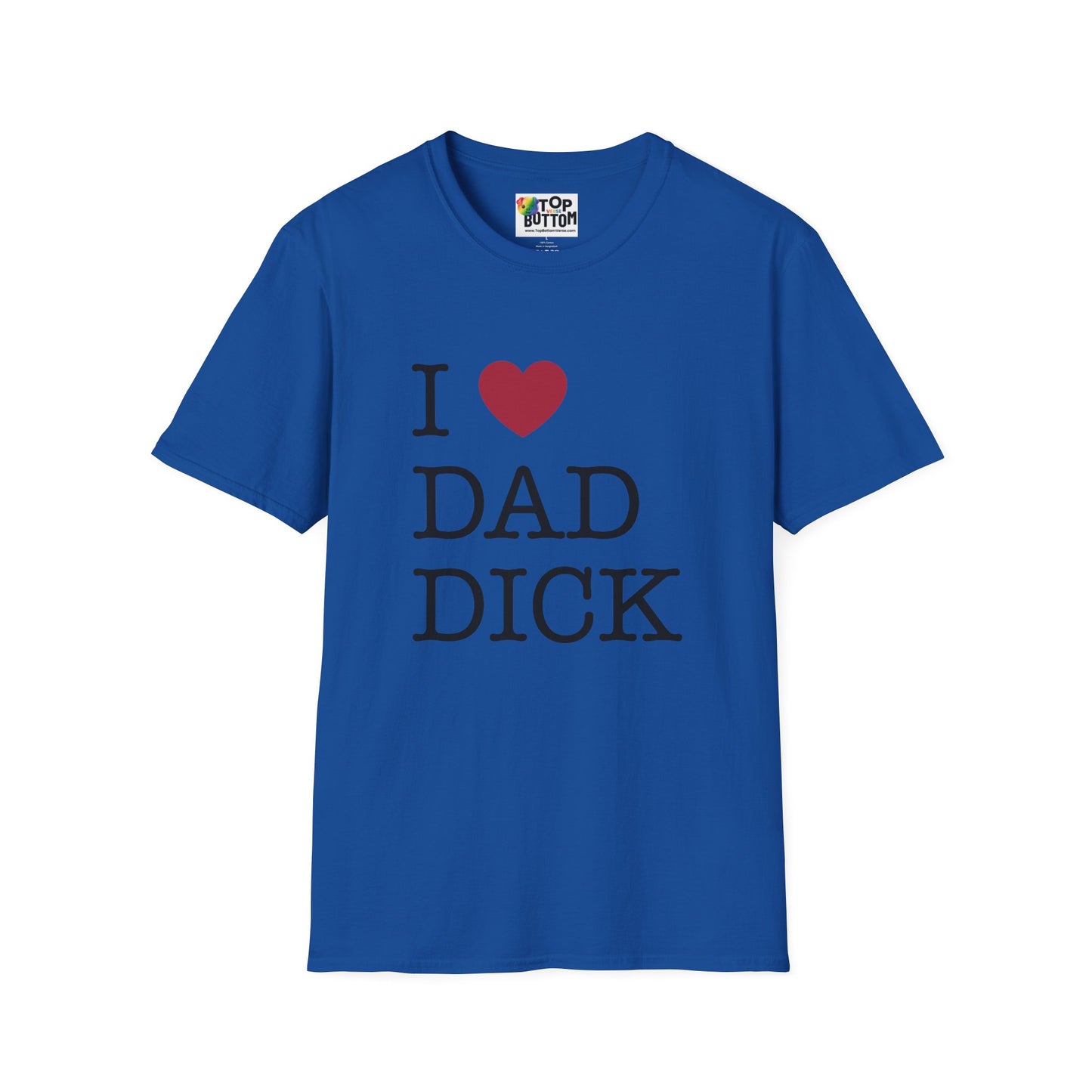 I Love Dad Dick T-Shirt