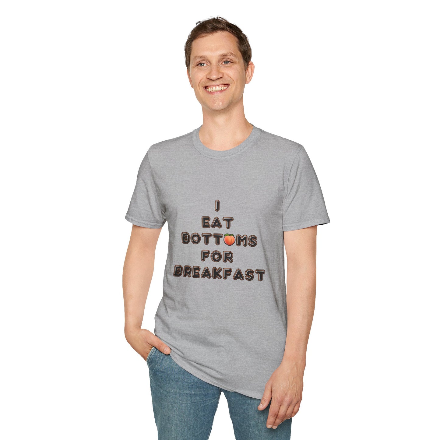 T-Shirt - "I Eat Bottoms for Breakfast"