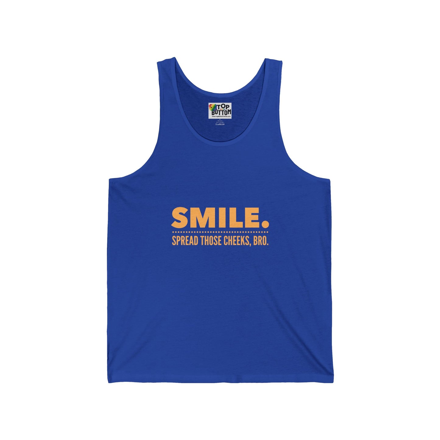 SMILE. Spread Those Cheeks, Bro. Tank Top