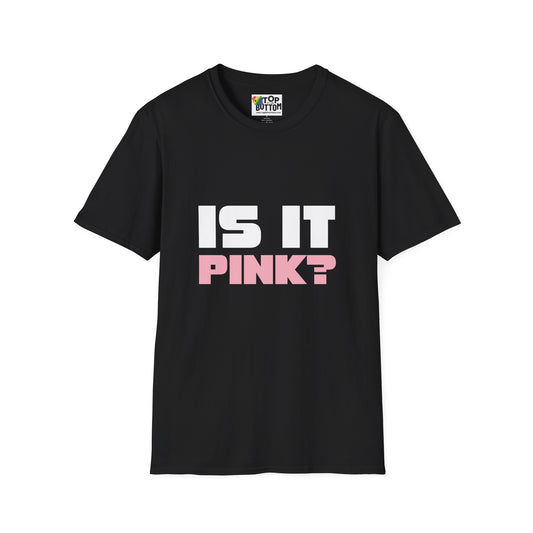 Is It Pink? T-Shirt