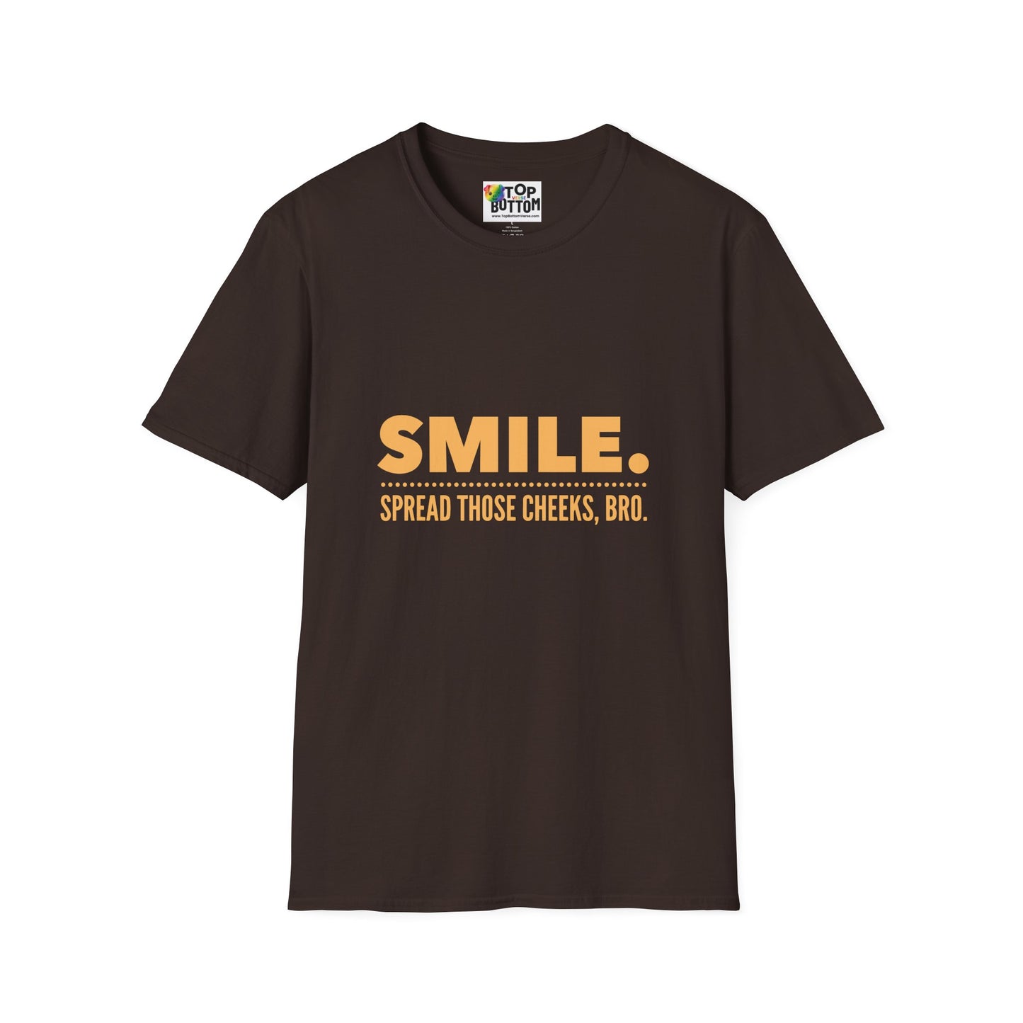Spread Those Cheeks, Bro T-Shirt
