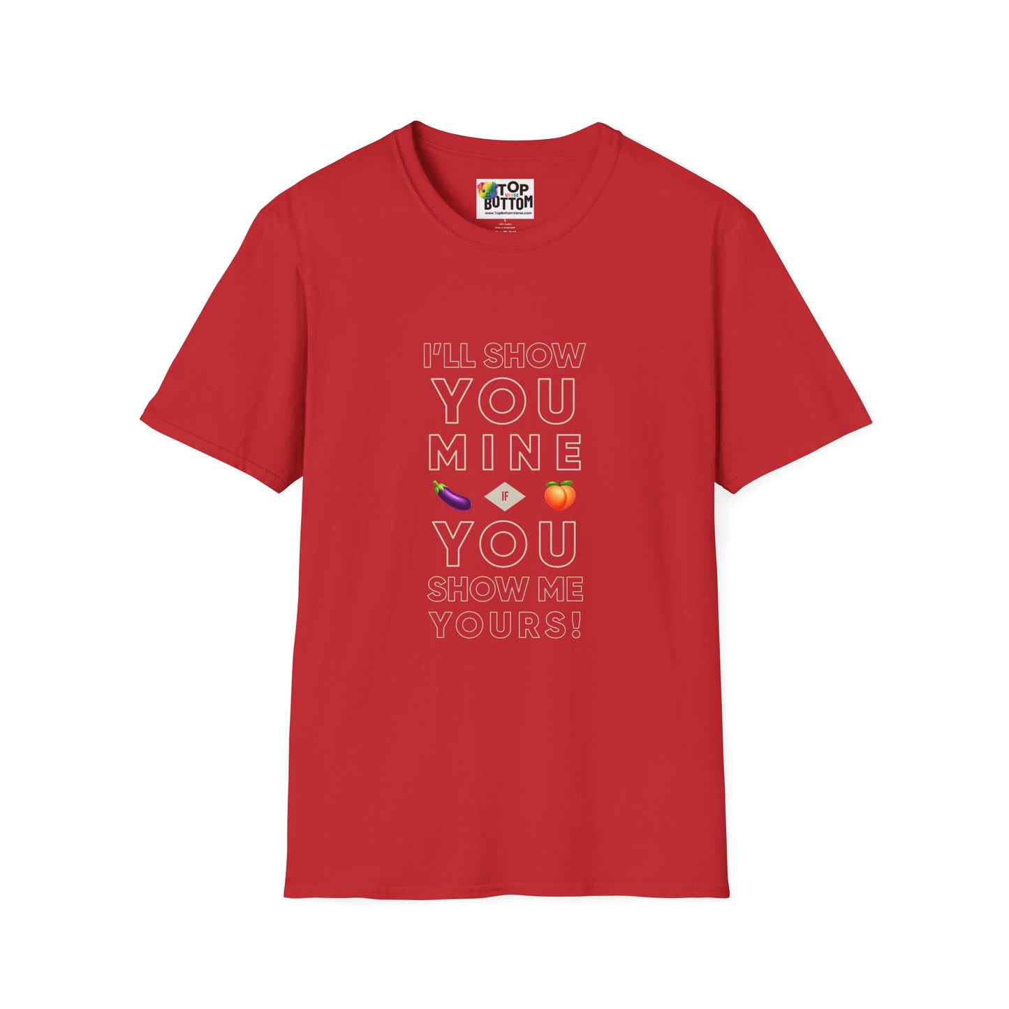 "I'll Show You Mine" Graphic T-Shirt