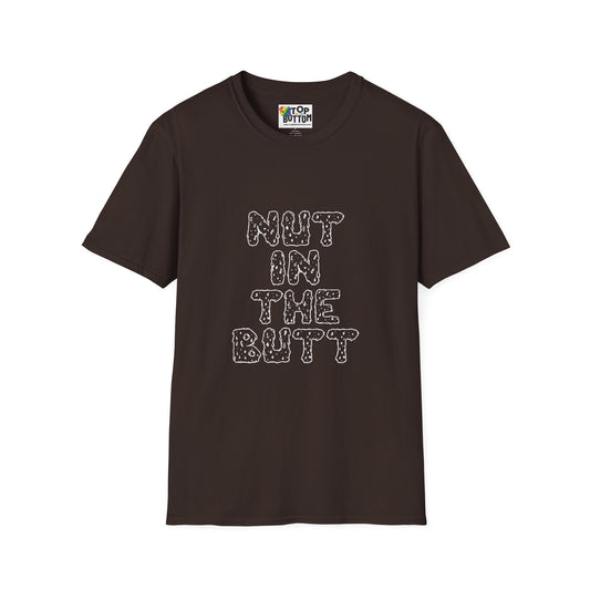 "Nut in the Butt" T-Shirt