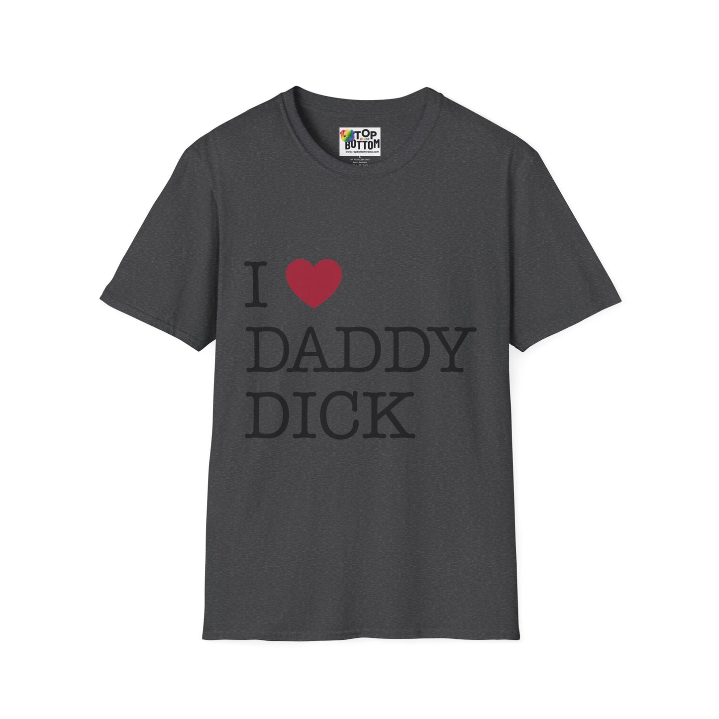 I  Daddy Dick T-Shirt