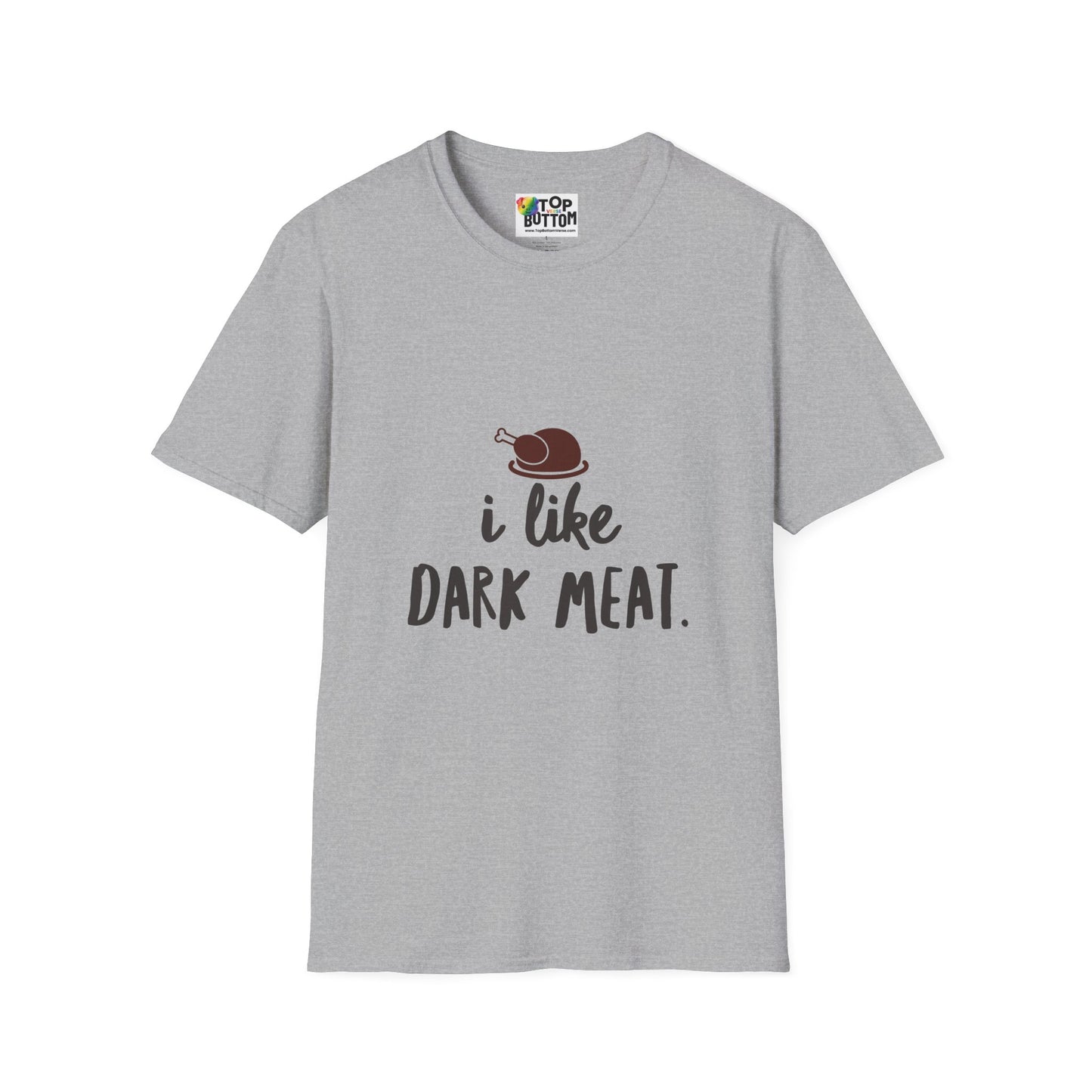 I Like Dark Meat T-Shirt